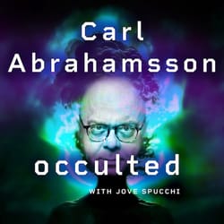 Occulted Ep. 4 - Carl Abrahamsson on Occulturation: The Power of Individuation & Desire in the Creative Process